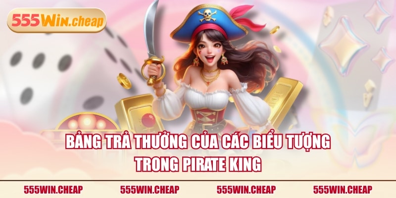 Bảng trả thưởng của các biểu tượng trong Pirate King
