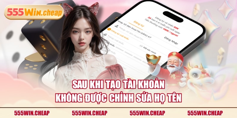 Sau khi tạo tài khoản không được chỉnh sửa họ tên